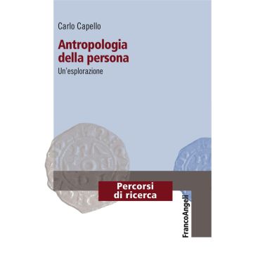 Antropologia della persona. Un'esplorazione
