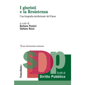 I giuristi e la Resistenza. Una biografia intellettuale del Paese
