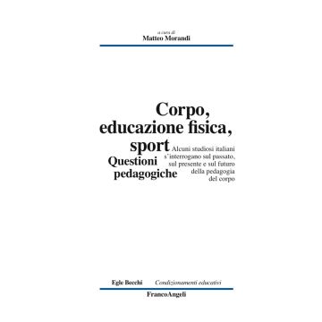 Corpo, educazione fisica, sport. Questioni pedagogiche