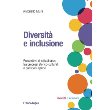 Diversità e inclusione. Prospettive di cittadinanza tra processi storico-culturali e questioni aperte