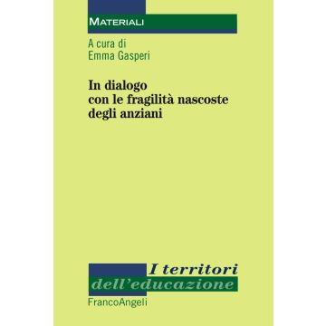 In dialogo con le fragilità nascoste degli anziani