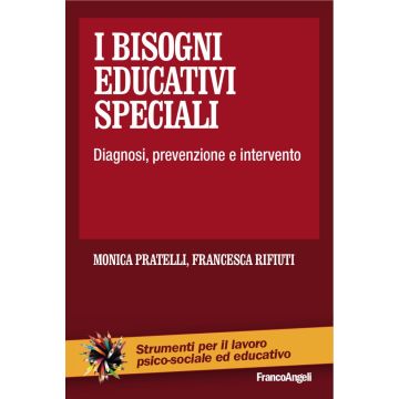 I bisogni educativi speciali. Diagnosi, prevenzione, intervento