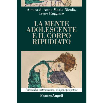 La mente adolescente e il corpo ripudiato
