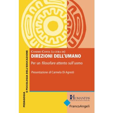Direzioni dell'umano. Per un filosofare attento sull'uomo