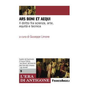 Ars boni et aequi. Il diritto fra scienza, arte, equità e tecnica