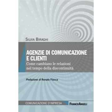 Agenzie di comunicazione e clienti. Come cambiano le relazioni nel tempo della discontinuità