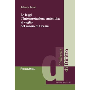 Le leggi di interpretazione autentica al vaglio del rasoio di Occam