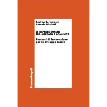 Le imprese sociali tra mercato e comunità. Percorsi di innovazione per lo sviluppo locale