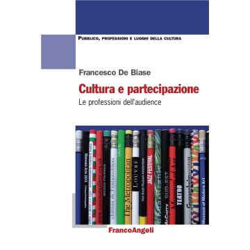 Cultura e partecipazione. Le professioni dell'audience