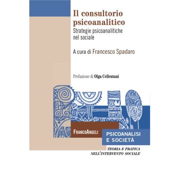 Il consultorio psicoanalitico. Strategie psicoanalitiche nel sociale