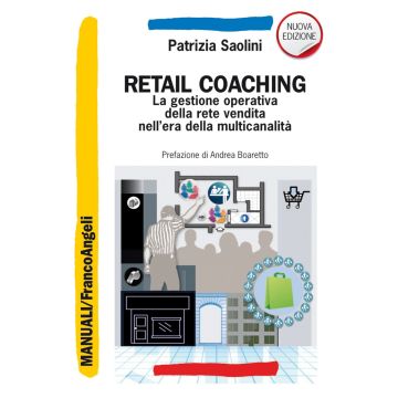 Retail coaching. La gestione operativa della rete vendita nell'era della multicanalità
