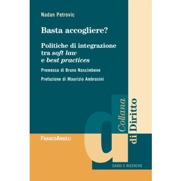 Basta accogliere? Politiche di integrazione tra soft law e best practices