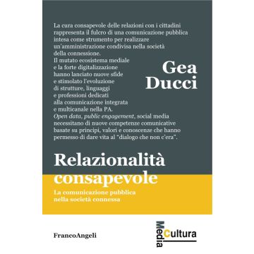 Relazionalità consapevole. La comunicazione pubblica nella società connessa