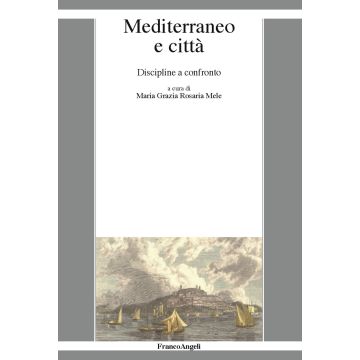 Mediterraneo e città. Discipline a confronto