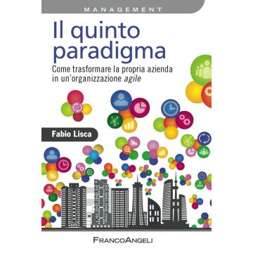 Il quinto paradigma. Come trasformare la propria azienda in un'organizzazione agile