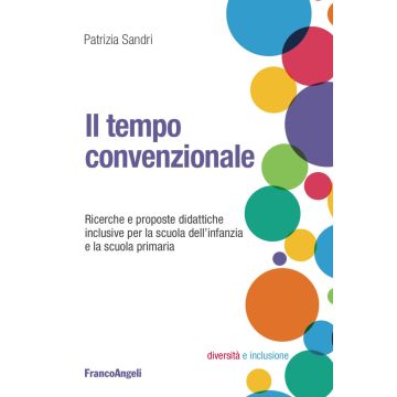 Il tempo convenzionale. Ricerche e proposte didattiche per la scuola dell'infanzia e la scuola primaria