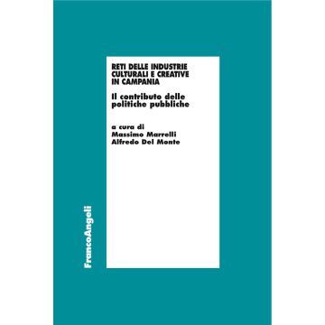 Reti delle industrie culturali e creative in Campania. Il contributo delle politiche pubbliche