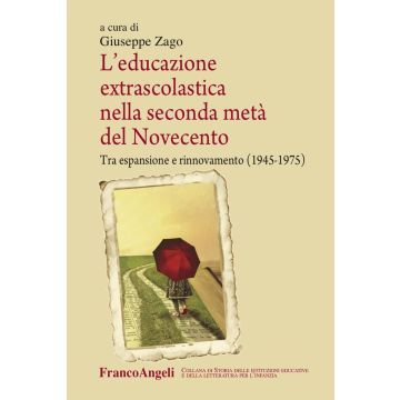 L'educazione extrascolastica nella seconda metà del Novecento. Tra espansione e rinnovamento (1945-1975)