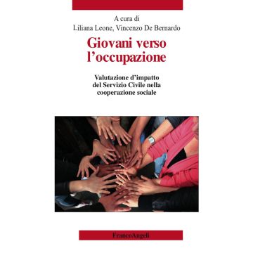 Giovani verso l'occupazione. Valutazione d'impatto del Servizio Civile nella cooperazione sociale