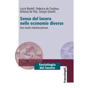 Senso del lavoro nelle economie diverse. Uno studio interdisciplinare