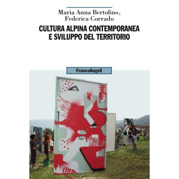 Cultura alpina contemporanea e sviluppo del territorio