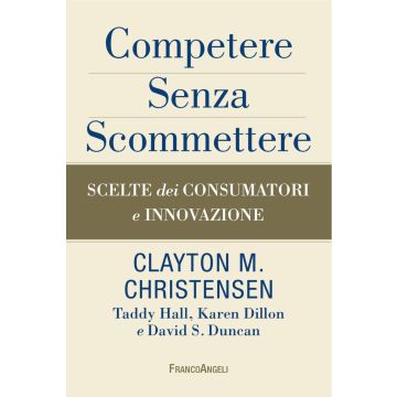 Competere senza scommettere. Scelte dei consumatori e innovazione