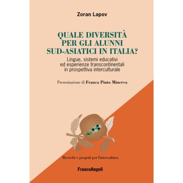 Quale diversità per gli alunni sud-asiatici in Italia? Lingue, sistemi educativi ed esperienze transcontinentali in prospettiva interculturale