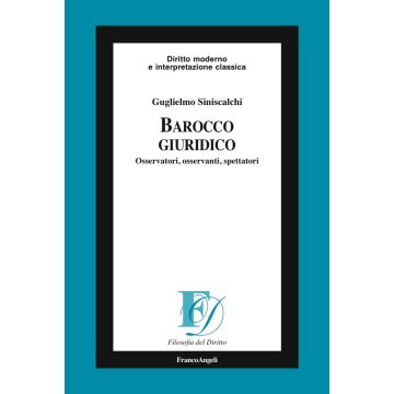 Barocco giuridico. Osservatori, osservanti, spettatori