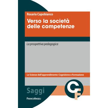 Verso la società delle competenze. La prospettiva pedagogica. Con quaderno didattico metacognitivo