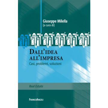 Dall'idea all'impresa. Casi, problemi, soluzioni