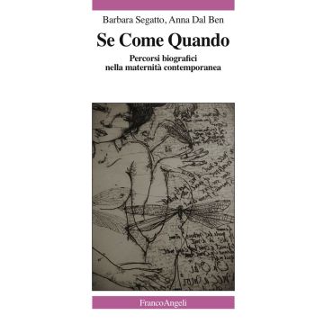 Se come quando. Percorsi biografici nella maternità contemporanea