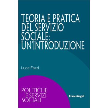 Teoria e pratica del servizio sociale: un'introduzione