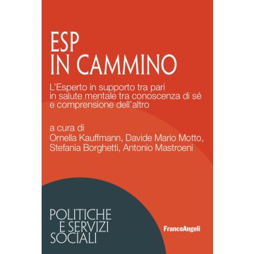 ESP in cammino. L'Esperto in supporto tra pari in salute mentale tra conoscenza di sé e comprensione dell'altro