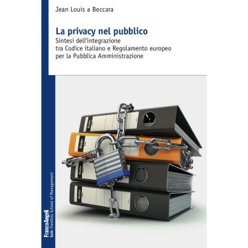 La privacy nel pubblico. Sintesi dell'integrazione tra codice italiano e regolamento europeo per la pubblica amministrazione
