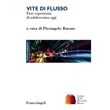 Vite di flusso. Fare esperienza di adolescenza oggi