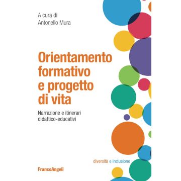 Orientamento formativo e progetto di vita. Narrazione e itinerari didattico-educativi