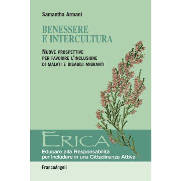 Benessere e intercultura. Nuove prospettive per favorire l'inclusione di malati e disabili migranti