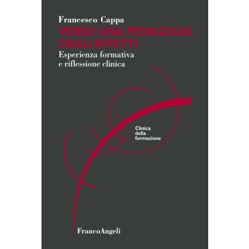 Verso una pedagogia degli effetti. Esperienza formativa e riflessione clinica