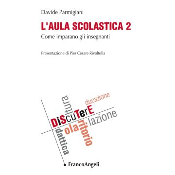 L'aula scolastica. Vol. 2: Come imparano gli insegnanti