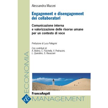 Engagement e disengagement dei collaboratori. Comunicazione interna e valorizzazione delle risorse umane per un contesto di voce