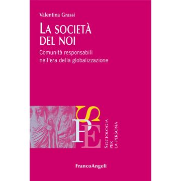 La società del noi. Comunità responsabili nell'era della globalizzazione
