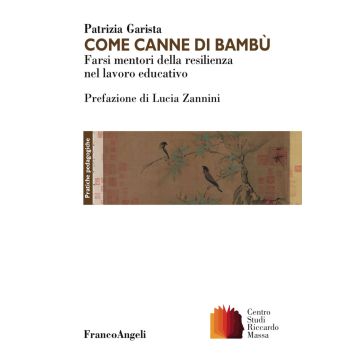 Come canne di bambù. Farsi mentori della resilienza nel lavoro educativo