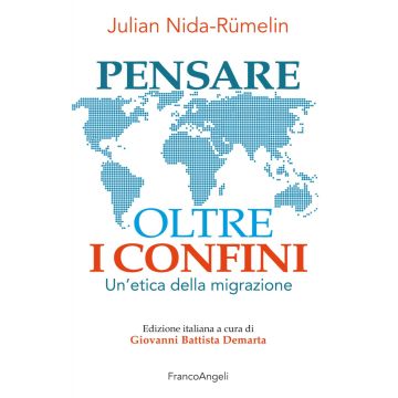Pensare oltre i confini. Un'etica della migrazione