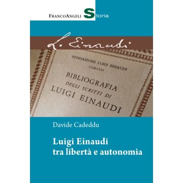 Luigi Einaudi tra libertà e autonomia