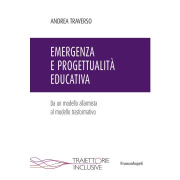 Emergenza e progettualità educativa. Da un modello allarmista al modello trasformativo