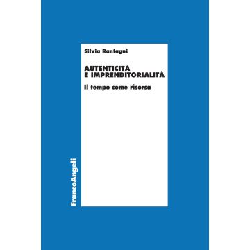 Autenticità e imprenditorialità. Il tempo come risorsa