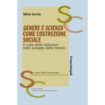 Genere e scienza come costruzione sociale. Il ruolo delle istituzioni nello sviluppo della ricerca