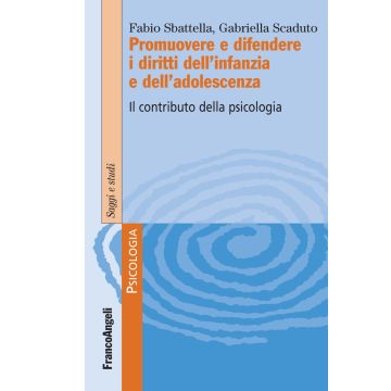 Promuovere e difendere i diritti dell'infanzia e dell'adolescenza. Il contributo della psicologia