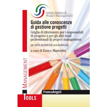 Guida alle conoscenze di gestione progetti. Griglia di riferimento per i responsabili di progetto e per gli altri ruoli professionali di project management