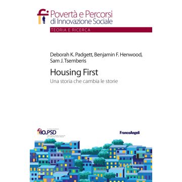 Housing First. Una storia che cambia le storie